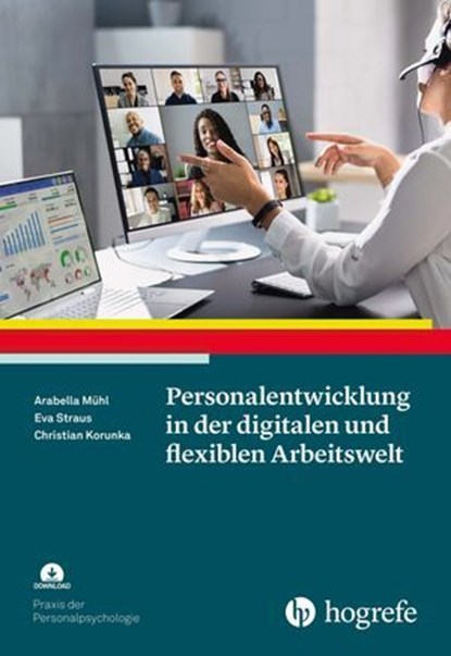 Personalentwicklung in der digitalen und flexiblen Arbeitswelt, Eva Straus ; Christian Korunka ; Arabella Mühl - Ebook - 9783844432664