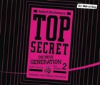 TOP SECRET - Die neue Generation | Robert Muchamore | 