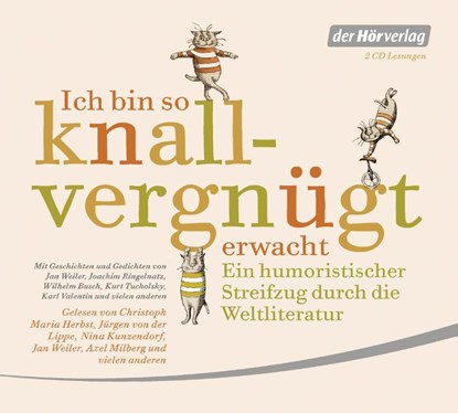Ich bin so knallvergnügt erwacht. 2 CDs, Joachim Ringelnatz ; Christian Morgenstern ; Wilhelm Busch ; Mark Twain - AVM - 9783844519549