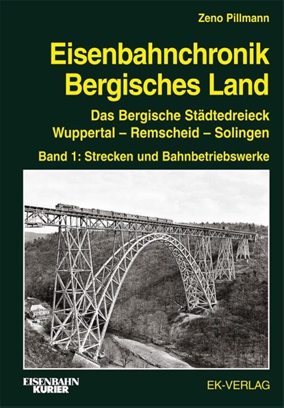 Eisenbahnchronik Bergisches Land - Band 1, Zeno Pillmann - Gebonden - 9783844664119