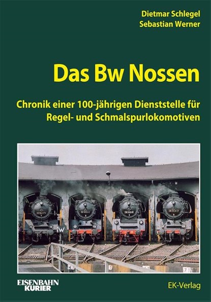 Das Bw Nossen, Dietmar Schlegel ; Sebastian Werner - Gebonden - 9783844664386