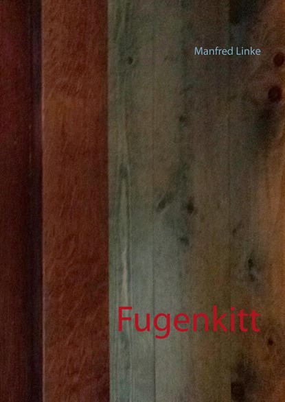 Fugenkitt, Manfred Linke - Gebonden - 9783844818581