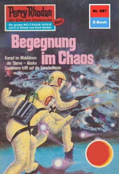 Perry Rhodan 687: Begegnung im Chaos, William Voltz - Ebook - 9783845306865