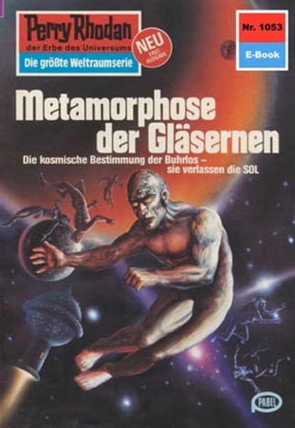 Perry Rhodan 1053: Metamorphose der Gläsernen, Peter Griese - Ebook - 9783845310527