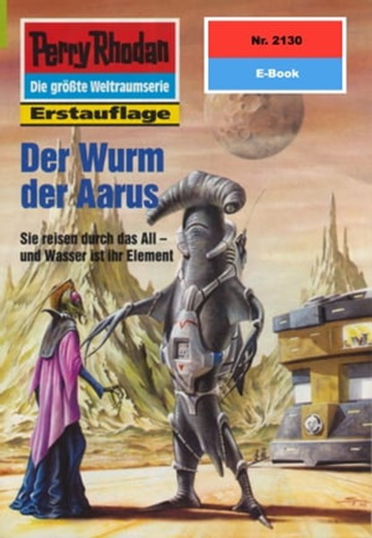 Perry Rhodan 2130: Der Wurm der Aarus, Susan Schwartz - Ebook - 9783845321295