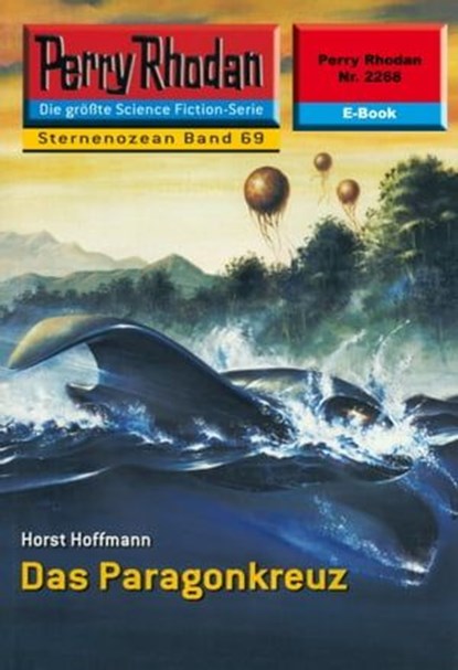 Perry Rhodan 2268: Das Paragonkreuz, Horst Hoffmann - Ebook - 9783845322674