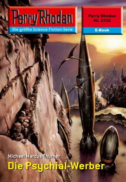 Perry Rhodan 2332: Die Psychial-Werber, Michael Marcus Thurner - Ebook - 9783845323312