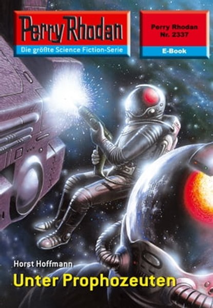 Perry Rhodan 2337: Unter Prophozeuten, Horst Hoffmann - Ebook - 9783845323367