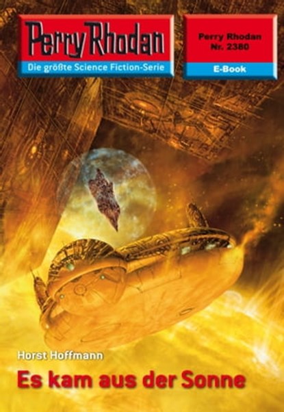 Perry Rhodan 2380: Es kam aus der Sonne, Horst Hoffmann - Ebook - 9783845323794