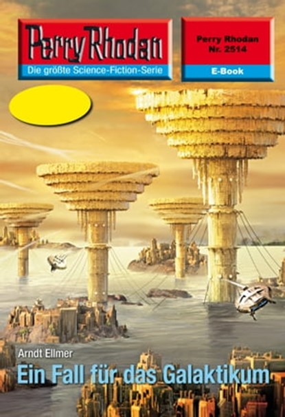 Perry Rhodan 2514: Ein Fall für das Galaktikum, Arndt Ellmer - Ebook - 9783845325132