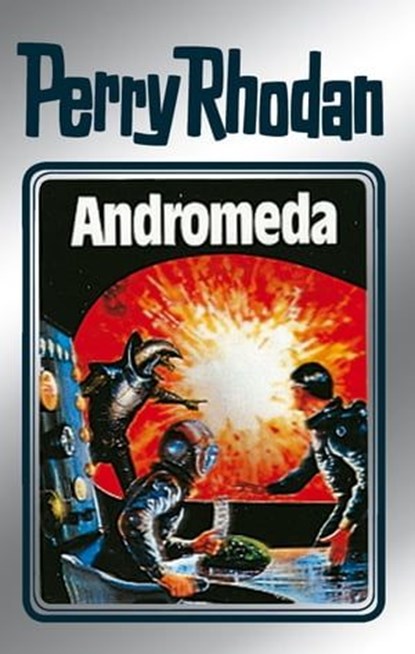 Perry Rhodan 27: Andromeda (Silberband), Clark Darlton ; H.G. Ewers ; K.H. Scheer - Ebook - 9783845330266