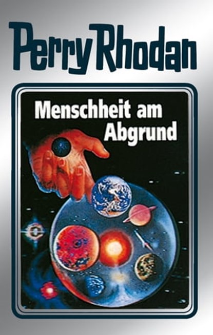 Perry Rhodan 45: Menschheit am Abgrund (Silberband), Clark Darlton ; H.G. Ewers ; K.H. Scheer ; William Voltz - Ebook - 9783845330440