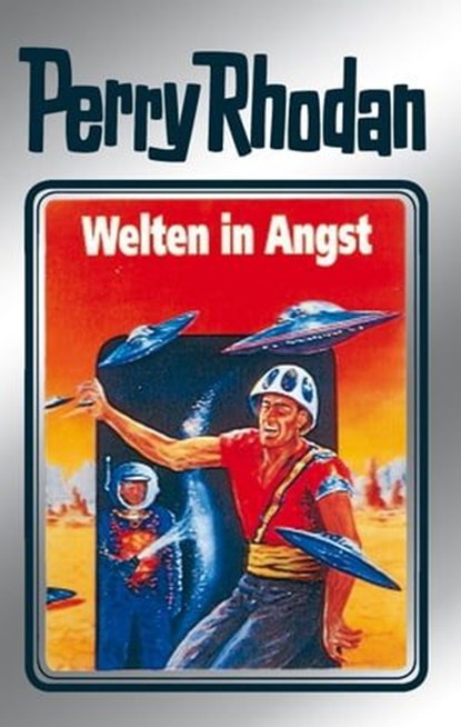 Perry Rhodan 49: Welten in Angst (Silberband), Clark Darlton ; H.G. Ewers ; Hans Kneifel ; William Voltz - Ebook - 9783845330488