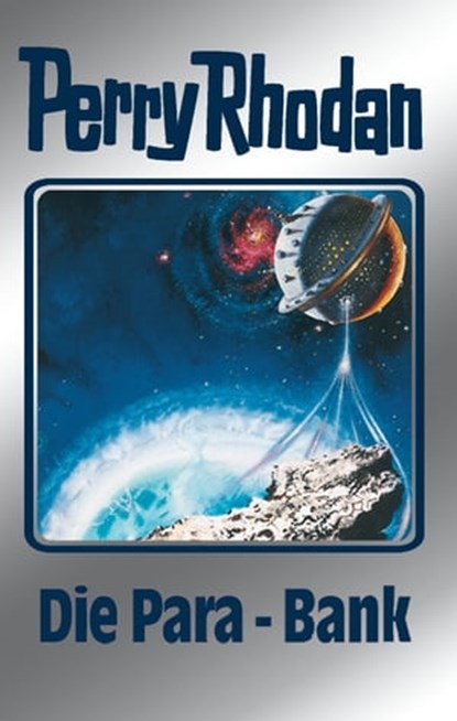 Perry Rhodan 67: Die Para-Bank (Silberband), H.G. Ewers ; H.G. Francis ; Hans Kneifel ; William Voltz ; Ernst Vlcek ; Kurt Mahr - Ebook - 9783845330662