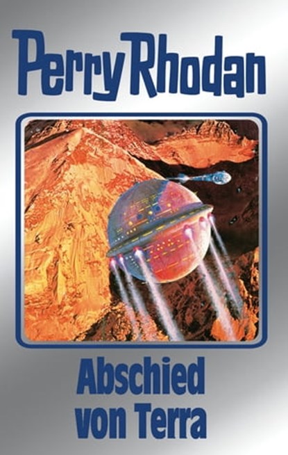 Perry Rhodan 93: Abschied von Terra (Silberband), Clark Darlton ; H.G. Ewers ; Kurt Mahr ; William Voltz - Ebook - 9783845330921