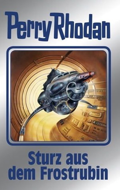 Perry Rhodan 131: Sturz aus dem Frostrubin (Silberband), William Voltz ; Marianne Sydow ; Ernst Vlcek ; H. G. Francis ; K. H. Scheer ; Hans Kneifel - Ebook - 9783845331300