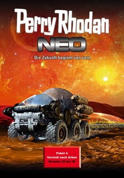 Perry Rhodan Neo Paket 4: Vorstoß nach Arkon, Leo Lukas ; Bernd Perplies ; Michelle Stern ; Christian Humberg ; Alexander Huiskes ; Christian Montillon ; Hermann Ritter - Ebook - 9783845333861