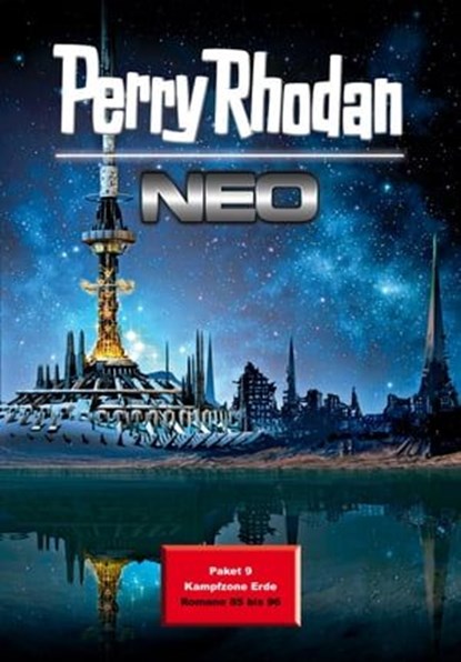 Perry Rhodan Neo Paket 9: Kampfzone Erde, Oliver Plaschka ; Rüdiger Schäfer ; Michelle Stern ; Oliver Fröhlich ; Michael H. Buchholz ; Rainer Schorm ; Kai Hirdt ; Christian Montillon - Ebook - 9783845333922