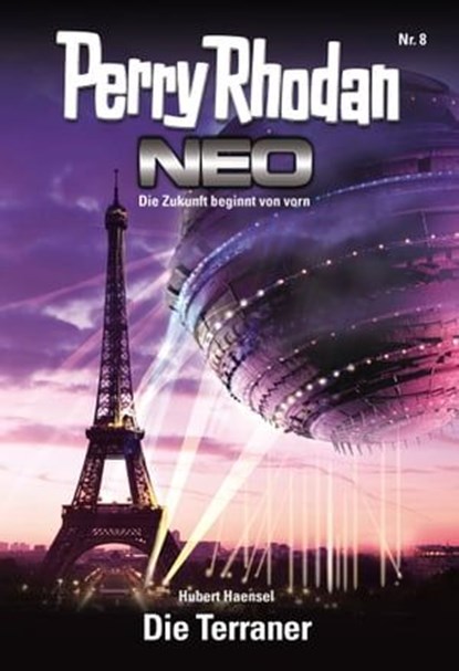 Perry Rhodan Neo 8: Die Terraner, Hubert Haensel - Ebook - 9783845334073