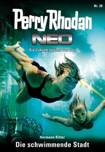 Perry Rhodan Neo 20: Die schwimmende Stadt, Hermann Ritter - Ebook - 9783845334196