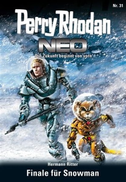 Perry Rhodan Neo 31: Finale für Snowman, Hermann Ritter - Ebook - 9783845338101