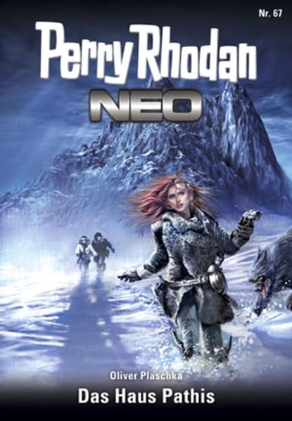 Perry Rhodan Neo 67: Das Haus Pathis, Oliver Plaschka - Ebook - 9783845338460