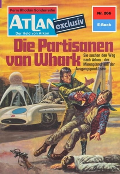 Atlan 266: Die Partisanen von Whark, Hans Kneifel - Ebook - 9783845341408