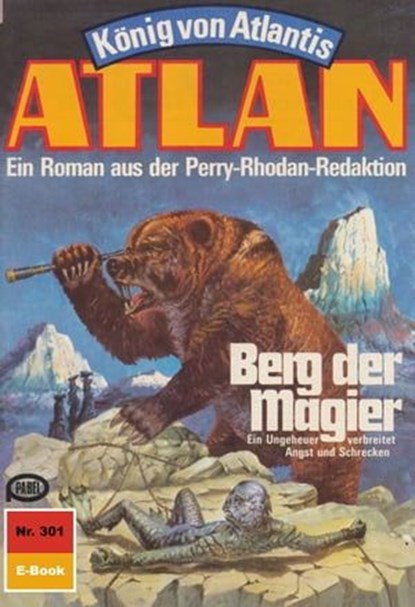 Atlan 301: Berg der Magier, Clark Darlton - Ebook - 9783845341750