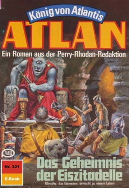 Atlan 321: Das Geheimnis der Eiszitadelle, Kurt Mahr - Ebook - 9783845341958
