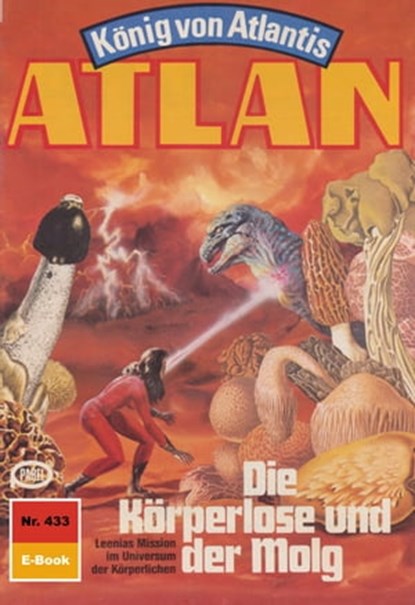 Atlan 433: Die Körperlose und der Molg, Horst Hoffmann - Ebook - 9783845343075