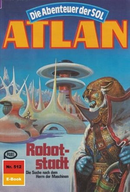 Atlan 512: Robotstadt, H.G. Ewers - Ebook - 9783845343860