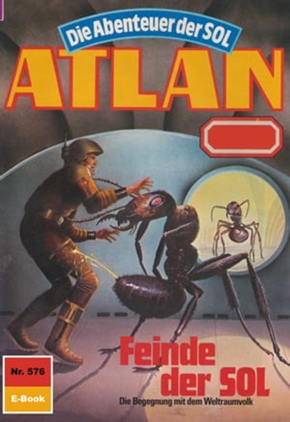 Atlan 576: Feinde der SOL, Falk-Ingo Klee - Ebook - 9783845344508