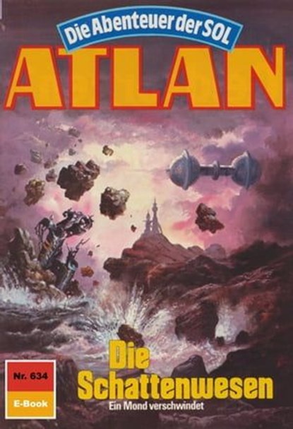 Atlan 634: Die Schattenwesen, Hans Kneifel - Ebook - 9783845345086