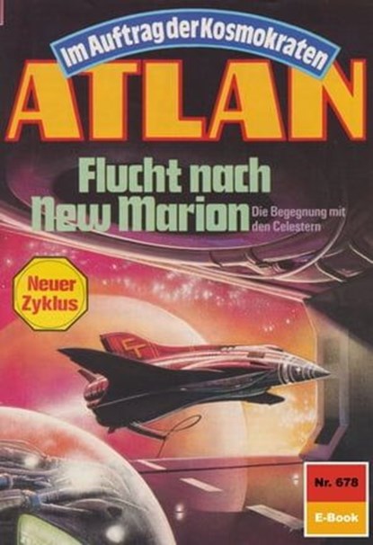 Atlan 678: Flucht nach New Marion, Falk-Ingo Klee - Ebook - 9783845345529