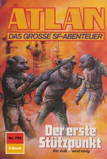 Atlan 754: Der erste Stützpunkt, Falk-Ingo Klee - Ebook - 9783845346281
