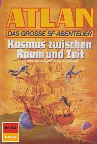 Atlan 809: Kosmos zwischen Raum und Zeit, Hubert Haensel - Ebook - 9783845346830