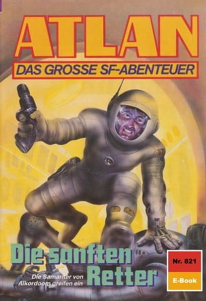 Atlan 821: Die sanften Retter, Falk-Ingo Klee - Ebook - 9783845346953