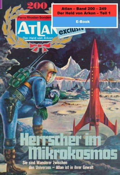 Atlan-Paket 5: Der Held von Arkon (Teil 1), Clark Darlton ; Dirk Hess ; H.G. Ewers ; H.G. Francis ; Hans Kneifel ; Harvey Patton ; Kurt Mahr ; Marianne Sydow ; Peter Terrid ; William Voltz - Ebook - 9783845347295