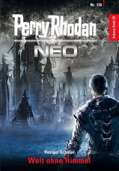 Perry Rhodan Neo 130: Welt ohne Himmel, Rüdiger Schäfer - Ebook - 9783845348308