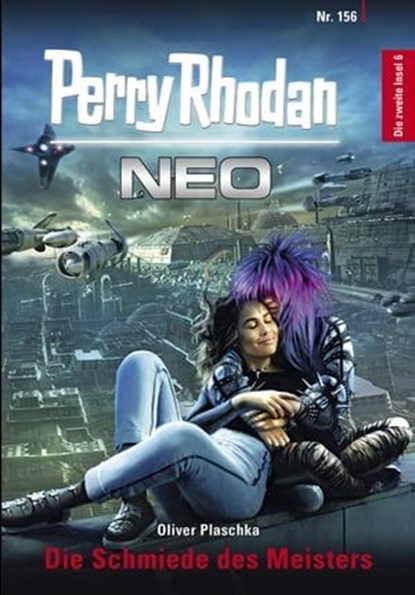 Perry Rhodan Neo 156: Die Schmiede des Meisters, Oliver Plaschka - Ebook - 9783845348568