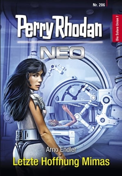 Perry Rhodan Neo 206: Letzte Hoffnung Mimas, Arno Endler - Ebook - 9783845349060