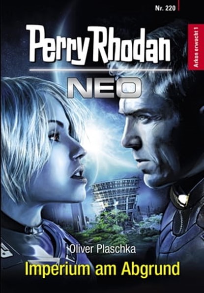 Perry Rhodan Neo 220: Imperium am Abgrund, Oliver Plaschka - Ebook - 9783845349206