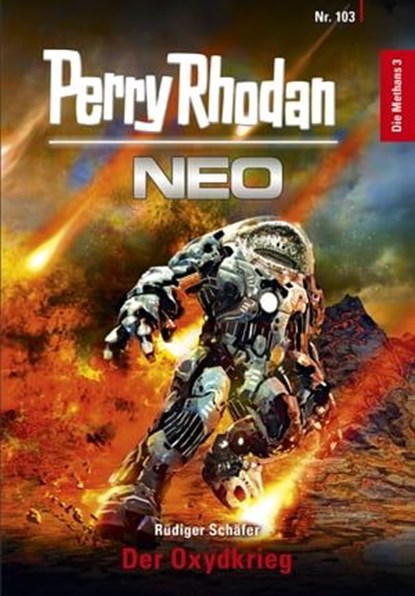 Perry Rhodan Neo 103: Der Oxydkrieg, Rüdiger Schäfer - Ebook - 9783845349305
