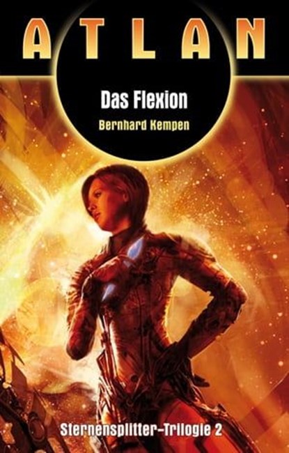 ATLAN Sternensplitter 2: Das Flexion, Bernhard Kempen - Ebook - 9783845349558