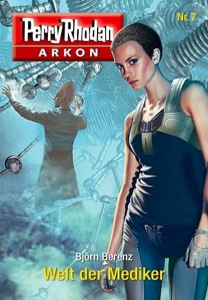 Arkon 7: Welt der Mediker, Björn Berenz - Ebook - 9783845350066