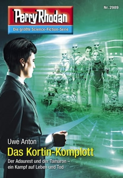 Perry Rhodan 2989: Das Kortin-Komplott, Uwe Anton - Ebook - 9783845350899