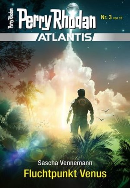 Atlantis 3: Fluchtpunkt Venus, Sascha Vennemann - Ebook - 9783845351636