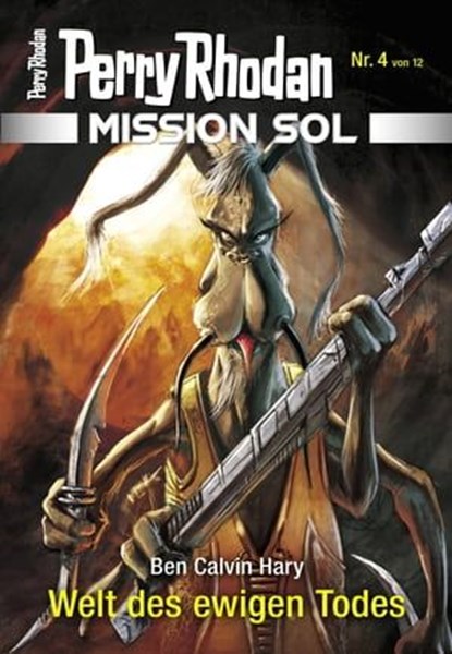 Mission SOL 4: Welt des ewigen Todes, Ben Calvin Hary - Ebook - 9783845353296