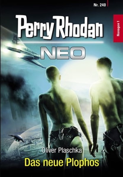 Perry Rhodan Neo 240: Das neue Plophos, Oliver Plaschka - Ebook - 9783845354408