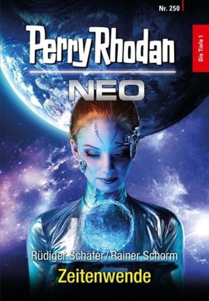 Perry Rhodan Neo 250: Zeitenwende, Rüdiger Schäfer ; Rainer Schorm - Ebook - 9783845354507